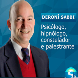 DR. DERONI SABBI - PSICOLOGO, HIPNOTERAPEUTA, TERAPEUTA INTEGRATIVO,  CONSTELADOR, RENASCEDOR E MENTOR